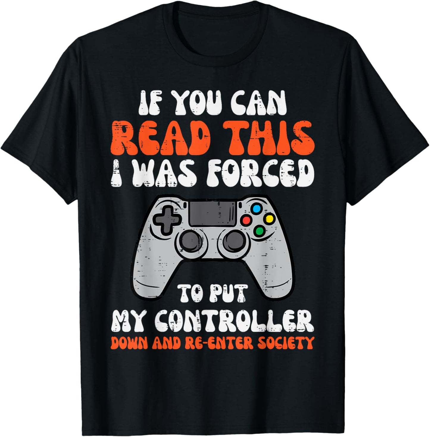 Gamer If You Can Read This Funny Men Boys Kids Teens Youth T-Shirt - T-Shirt | Black