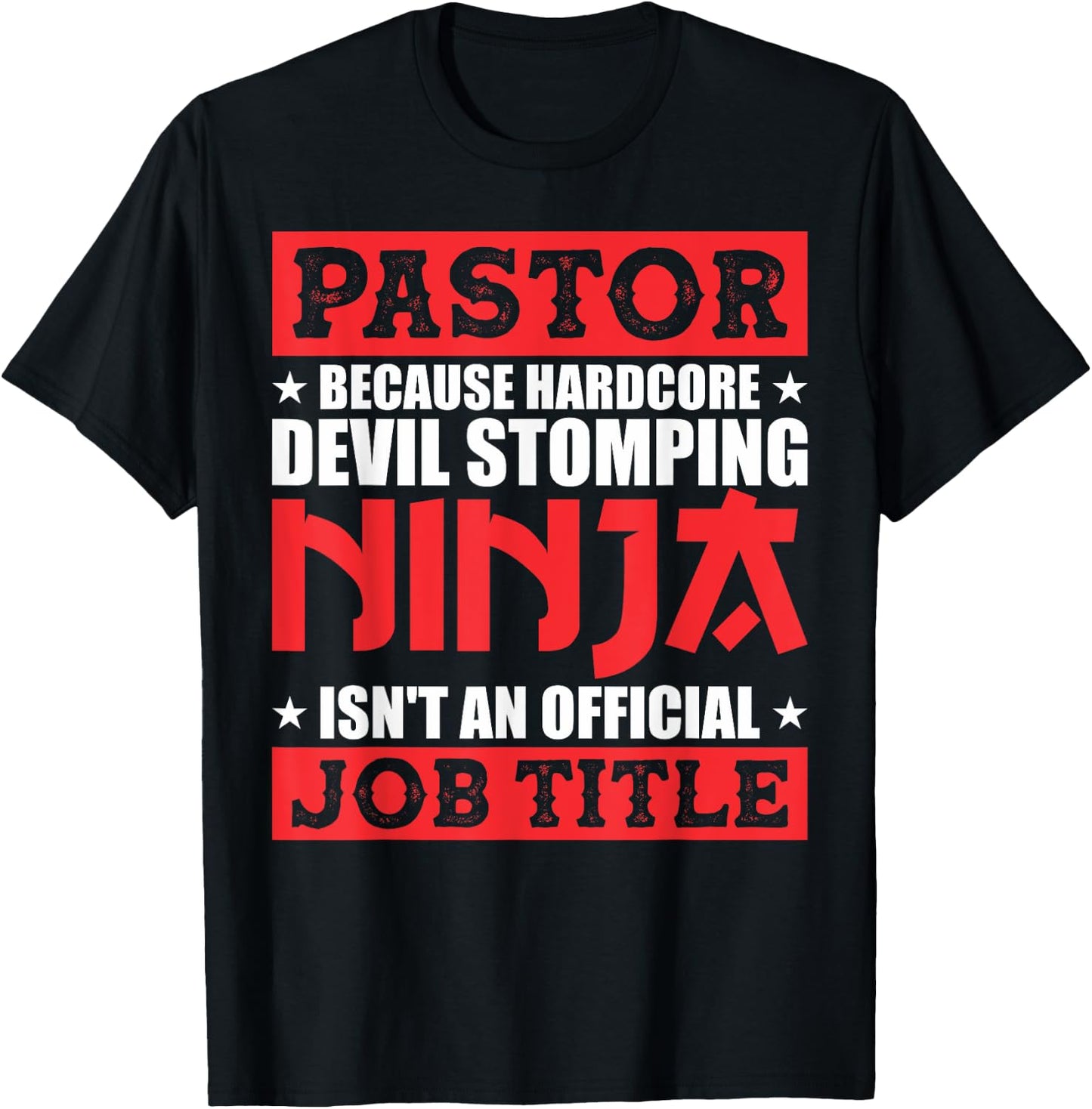 Pastor Because Devil Stomping Ninja Isn't Official Job Title T-Shirt - T-Shirt | Black