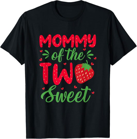 Mommy of The Two Sweet Birthday Girl Strawberry Lovers 2nd T-Shirt - T-Shirt | Black