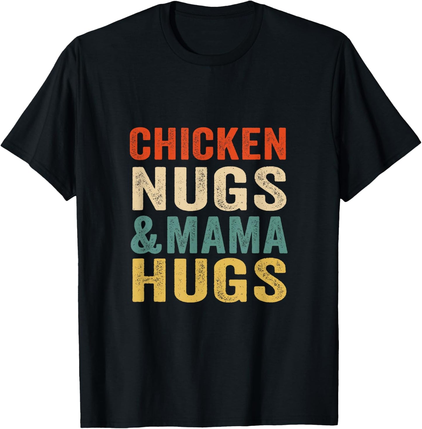 Chicken Nugs and Mama Hugs Toddler for Chicken Nugget Lover T-Shirt - T-Shirt | Black