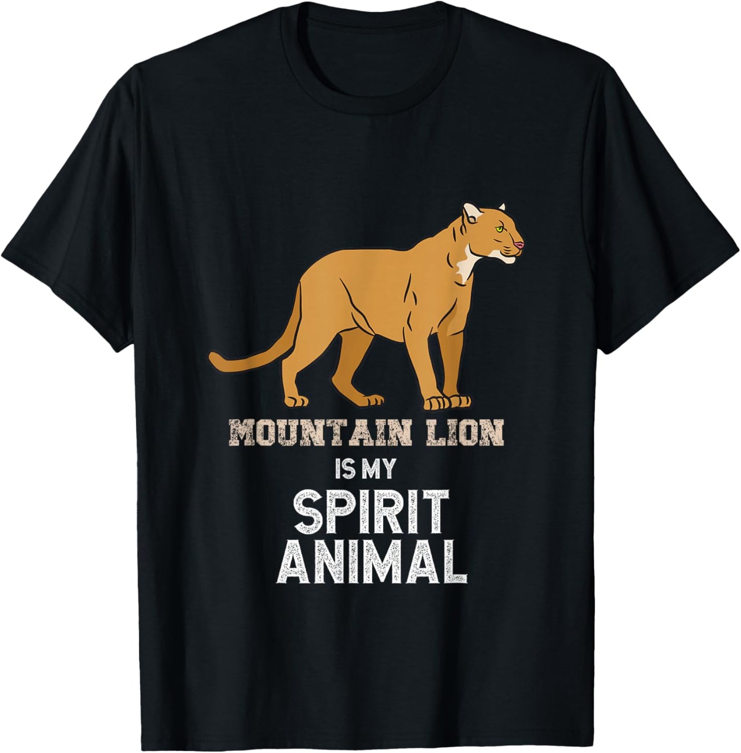 Mountain Lion is my Spirit Animal Graphic Funny Men Women T-Shirt - T-Shirt | Black