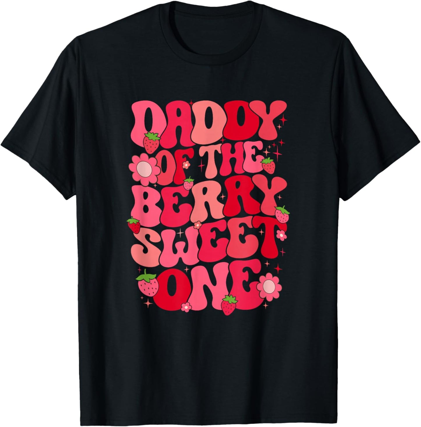 Daddy Of The Berry Sweet One Strawberry First Birthday T-Shirt - T-Shirt | Black