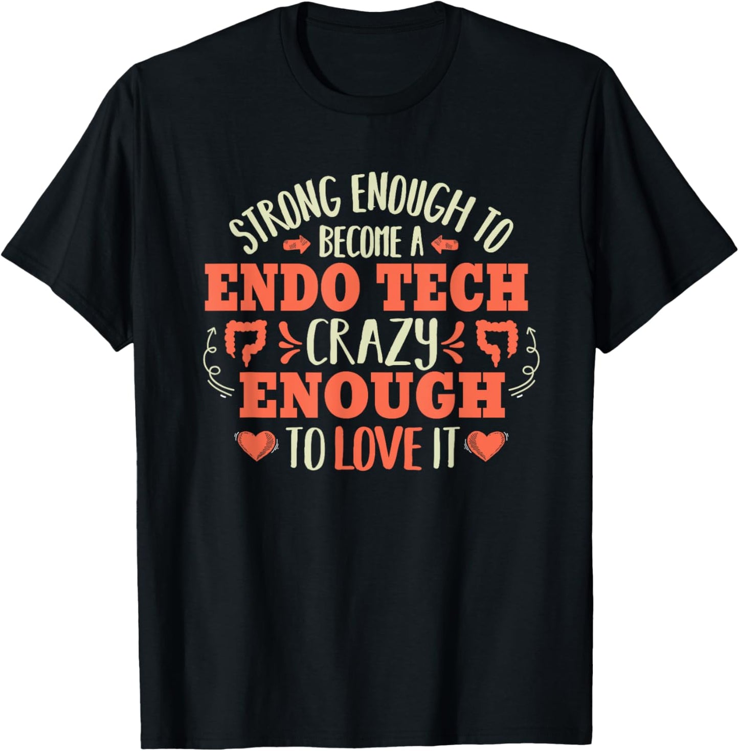 Endoscopy Technician Endo Tech Gastroenterology Strong T-Shirt - T-Shirt | Black