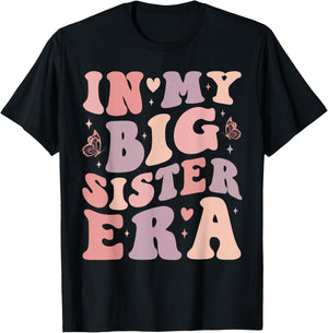 My Big Sister Era Big Sis Girls Kids Announcement Pregnancy T-Shirt - T-Shirt | Black