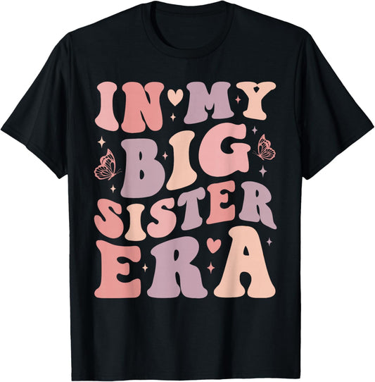 My Big Sister Era Big Sis Girls Kids Announcement Pregnancy T-Shirt - T-Shirt | Black