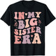 My Big Sister Era Big Sis Girls Kids Announcement Pregnancy T-Shirt - T-Shirt | Black
