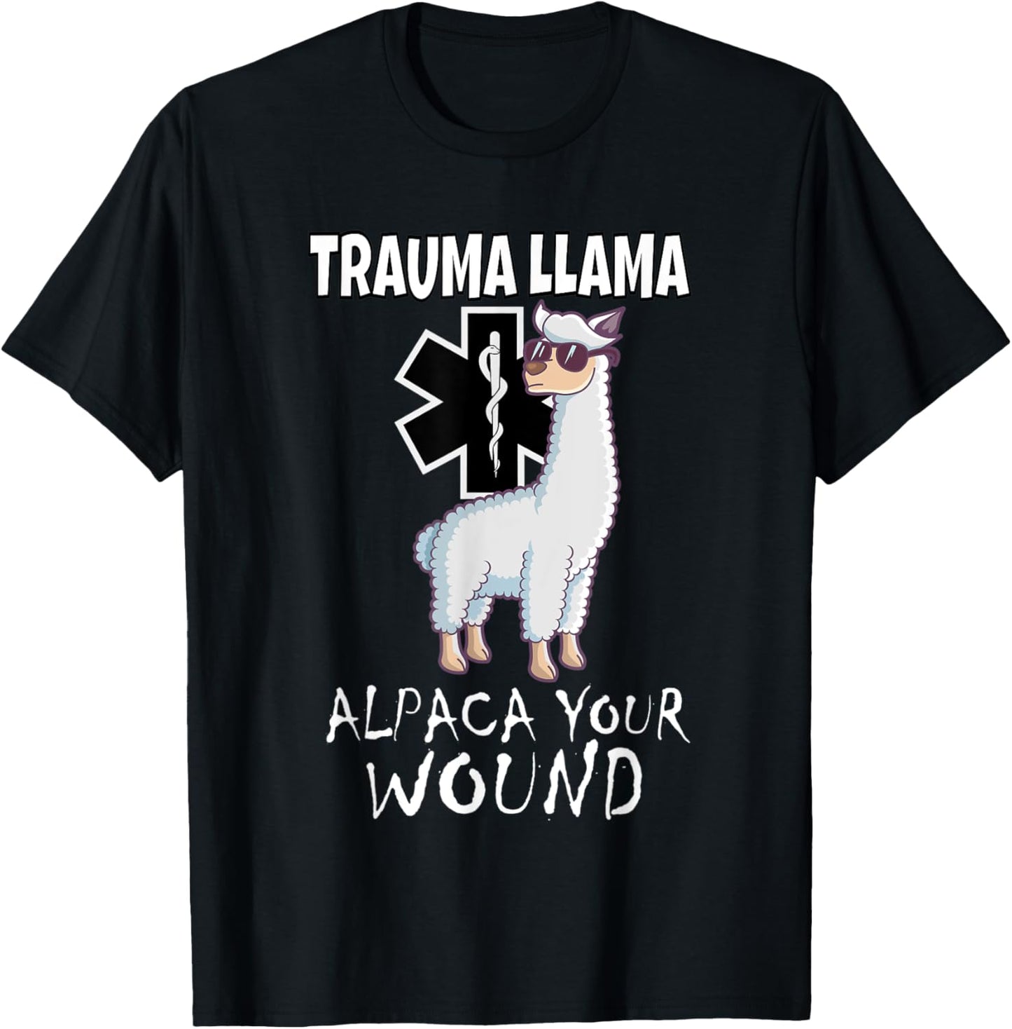Funny Trauma Llama EMT design Medic EMS Alpaca your wound T-Shirt - T-Shirt | Black