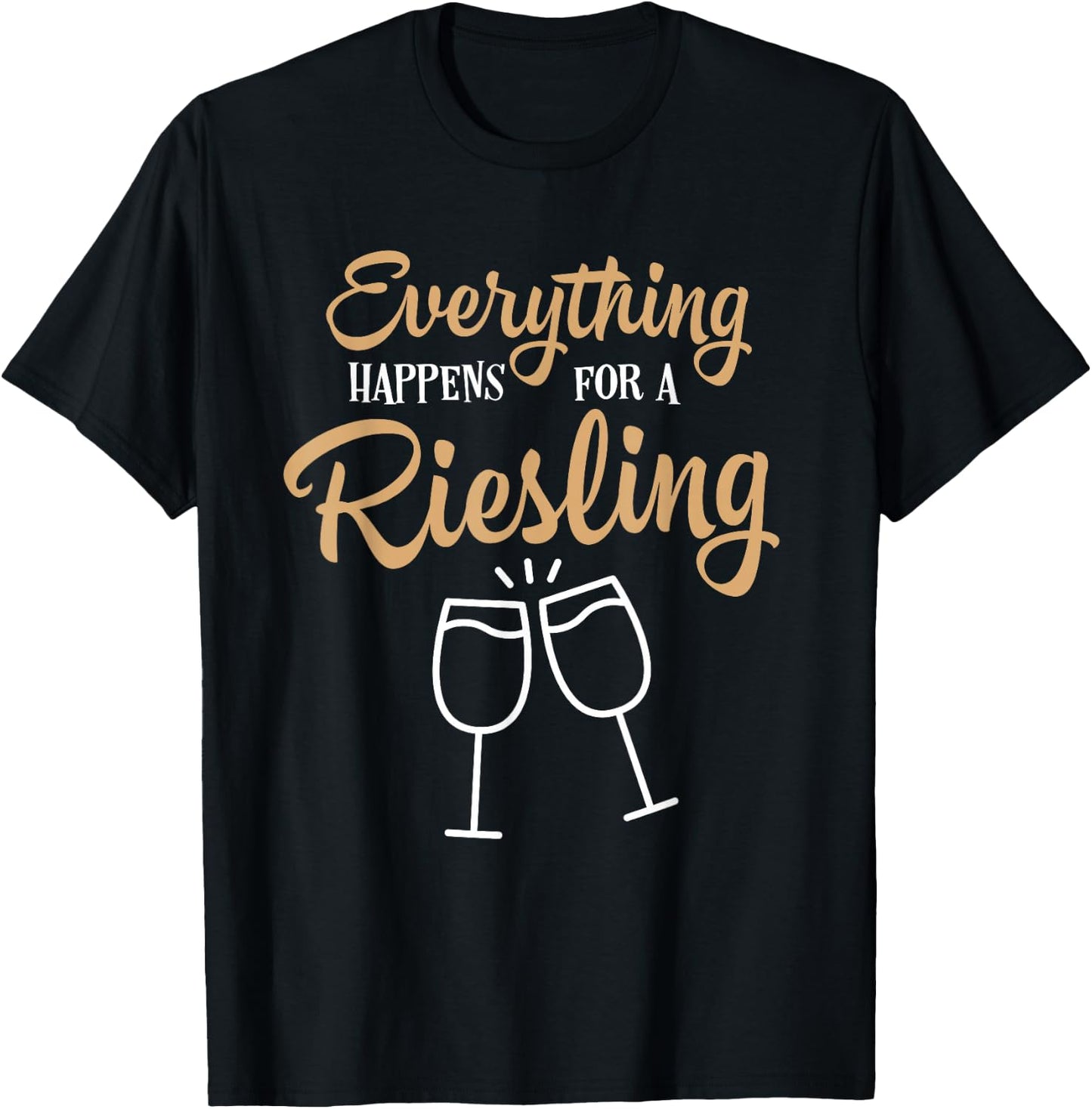 Everything Happens For A Riesling Wine Lovers T-Shirt - T-Shirt | Black