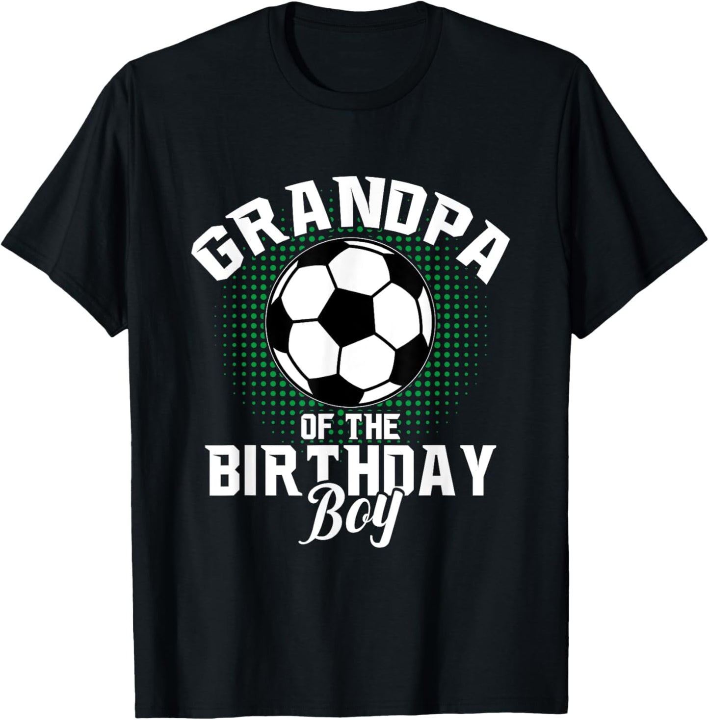 Grandpa of The Birthday Boy Soccer Lover Gifts Father's Day T-Shirt - T-Shirt | Black