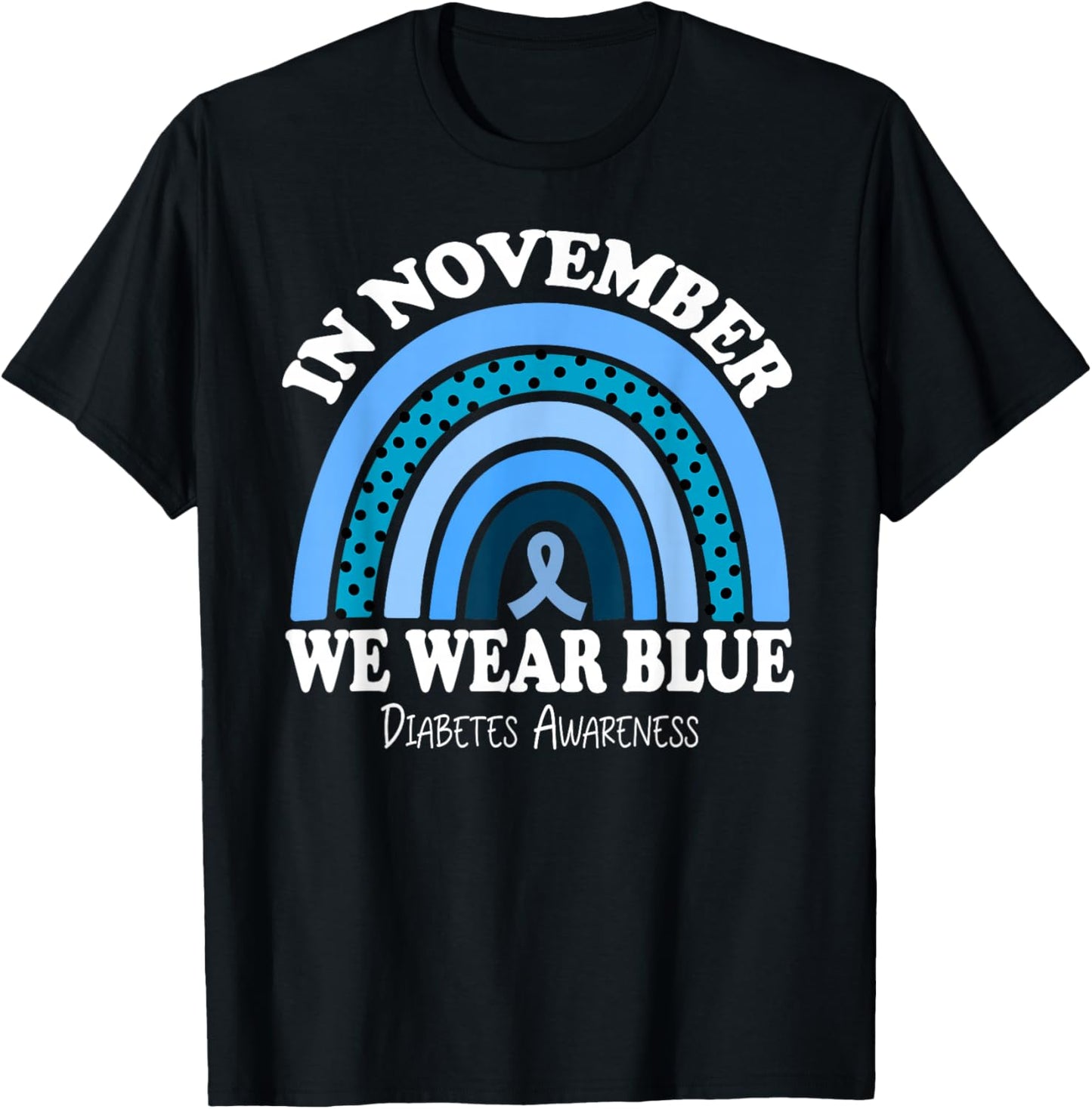 Diabetes Awareness In November We Wear Blue T-Shirt - T-Shirt | Black
