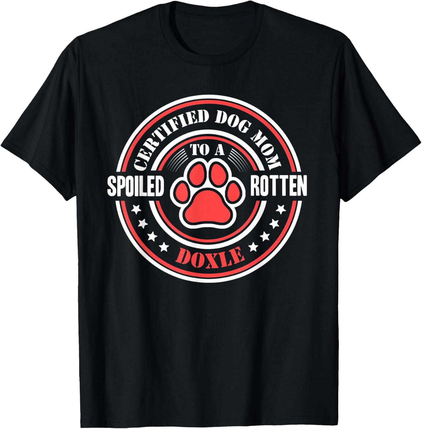 Certified Dog Mom to a Spoiled Rotten Doxle T-Shirt - T-Shirt | Black