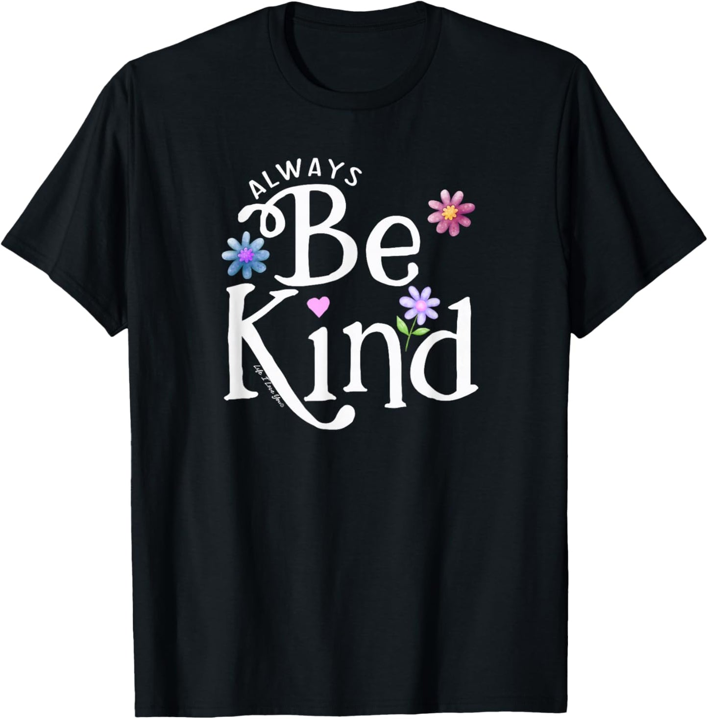 Be Kind Always Boys Girls Teachers Positive Message T-Shirt - T-Shirt | Black