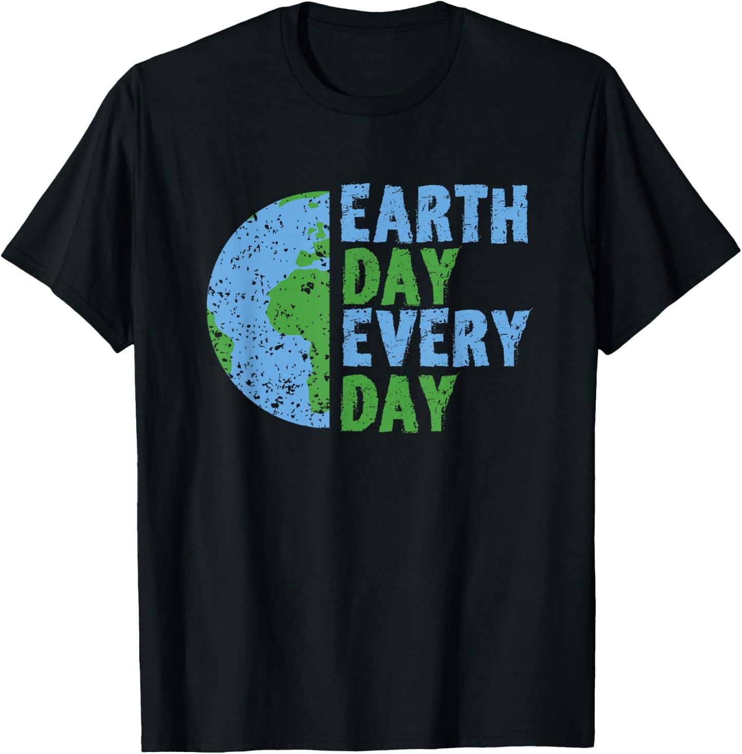 Earth Day Every Day Mother Earth Science Environmental T-Shirt - T-Shirt | Black