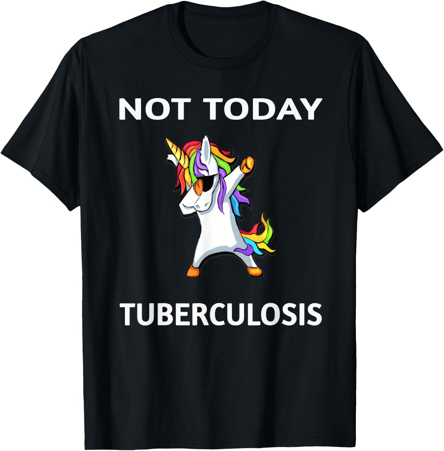 Not Today Tuberculosis Dabbing Unicorn Fighter Survivor T-Shirt - T-Shirt | Black