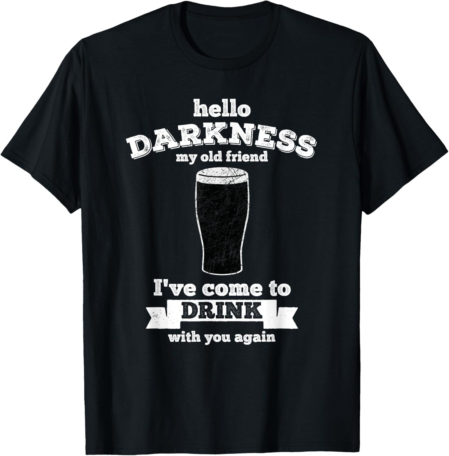 Hello Darkness My Old Friend Stout Beer Lover Retro T-Shirt - T-Shirt | Black
