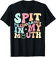 Funny Spit Preworkout In My Mouth T-Shirt - T-Shirt | Black