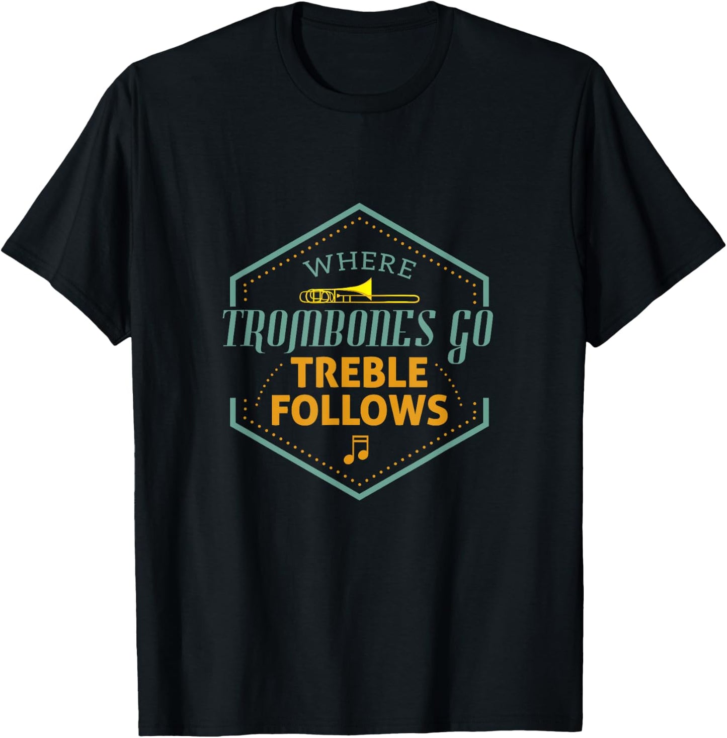 Funny Trombones Go Treble Follows Player Gift Accessories T-Shirt - T-Shirt | Black