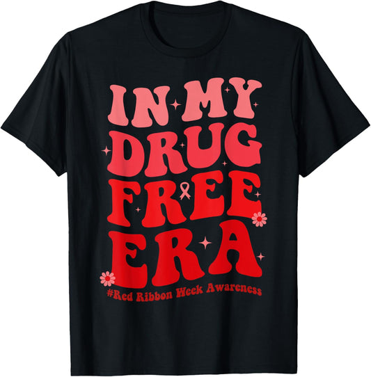 In My Drugs Free Era Funny Red Ribbon Week Awareness T-Shirt - T-Shirt | Black
