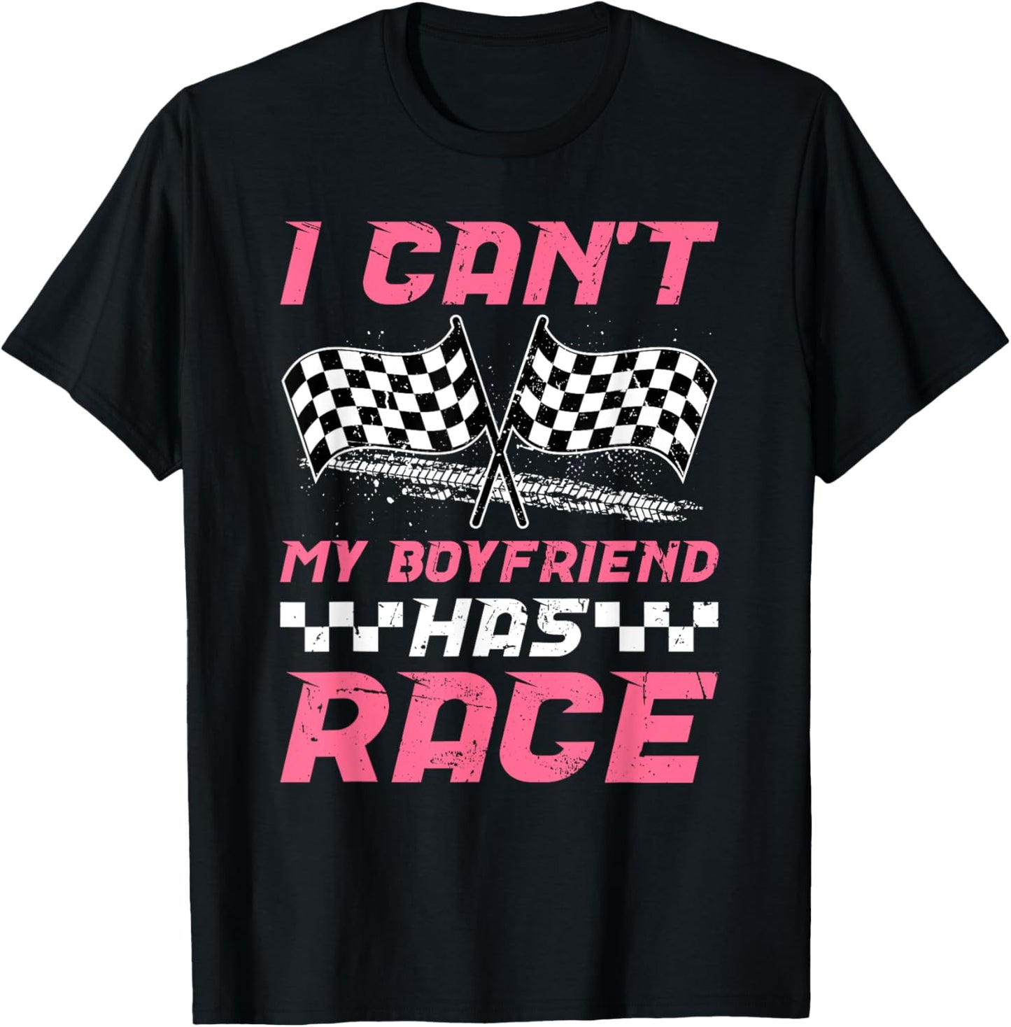 My Boyfriend Has Race Girlfriend Of A Racer Girlfriend T-Shirt - T-Shirt | Black