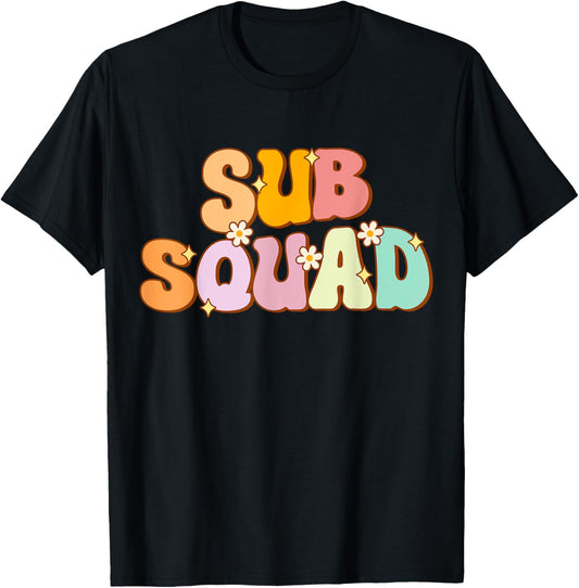 Substitute Teacher Groovy Sub Squad Appreciation Men Women T-Shirt - T-Shirt | Black