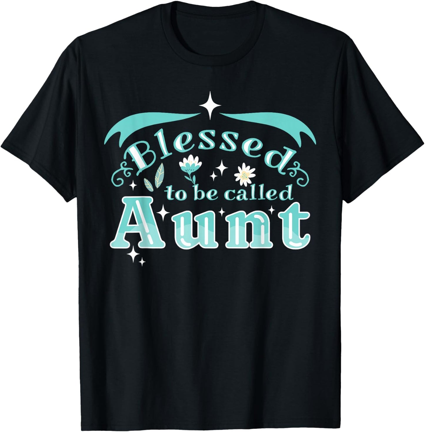 Blessed to be called aunt T-Shirt - T-Shirt | Black