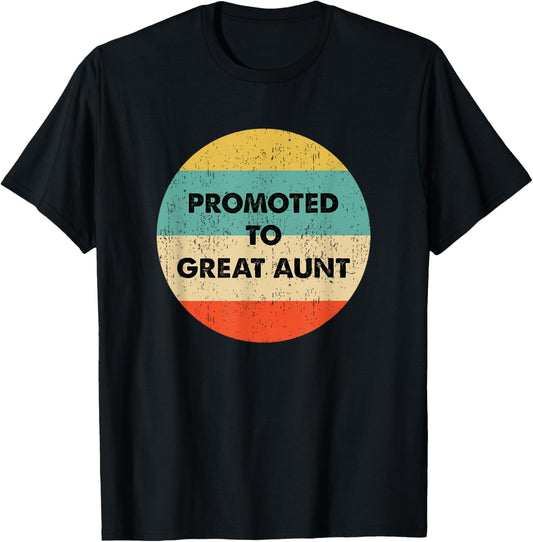 Great Aunt to be: Promoted to Great Aunt T-Shirt - T-Shirt | Black