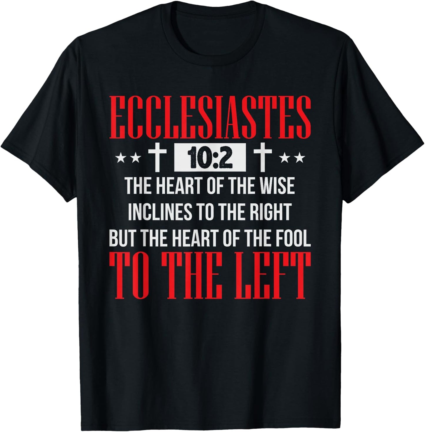 Ecclesiastes 10:2 Shirt Funny Christian Gift T-Shirt - T-Shirt | Black