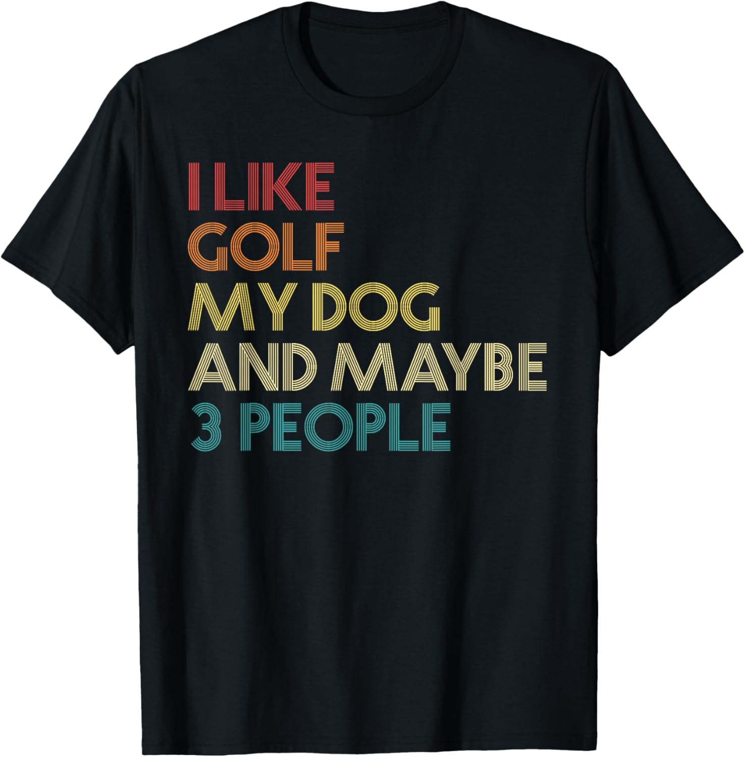 I Like Golf My Dog And Maybe 3 People Quote Vintage Retro Women T-Shirt - T-Shirt | Black