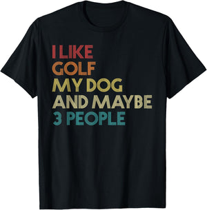 I Like Golf My Dog And Maybe 3 People Quote Vintage Retro Women T-Shirt - T-Shirt | Black