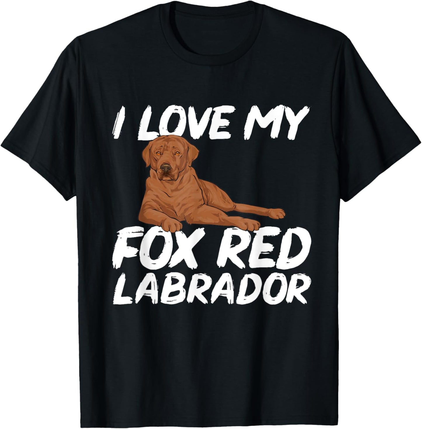 I Love My Fox Red Labrador Retriever Foxred Lab T-Shirt - T-Shirt | Black