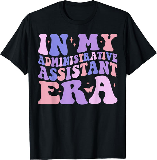 In My Administrative Assistant Era Funny Admin Assistant T-Shirt - T-Shirt | Black
