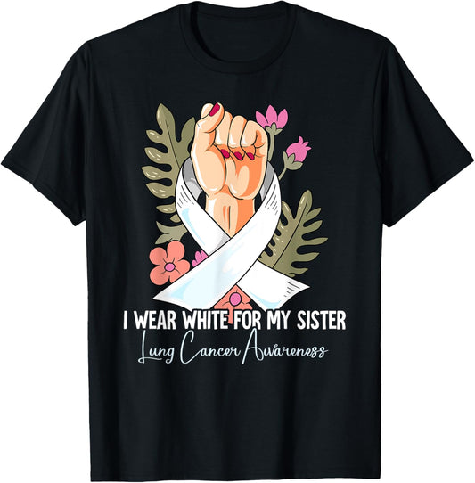 I Wear White For My Sister Lung Cancer Awareness T-Shirt - T-Shirt | Black