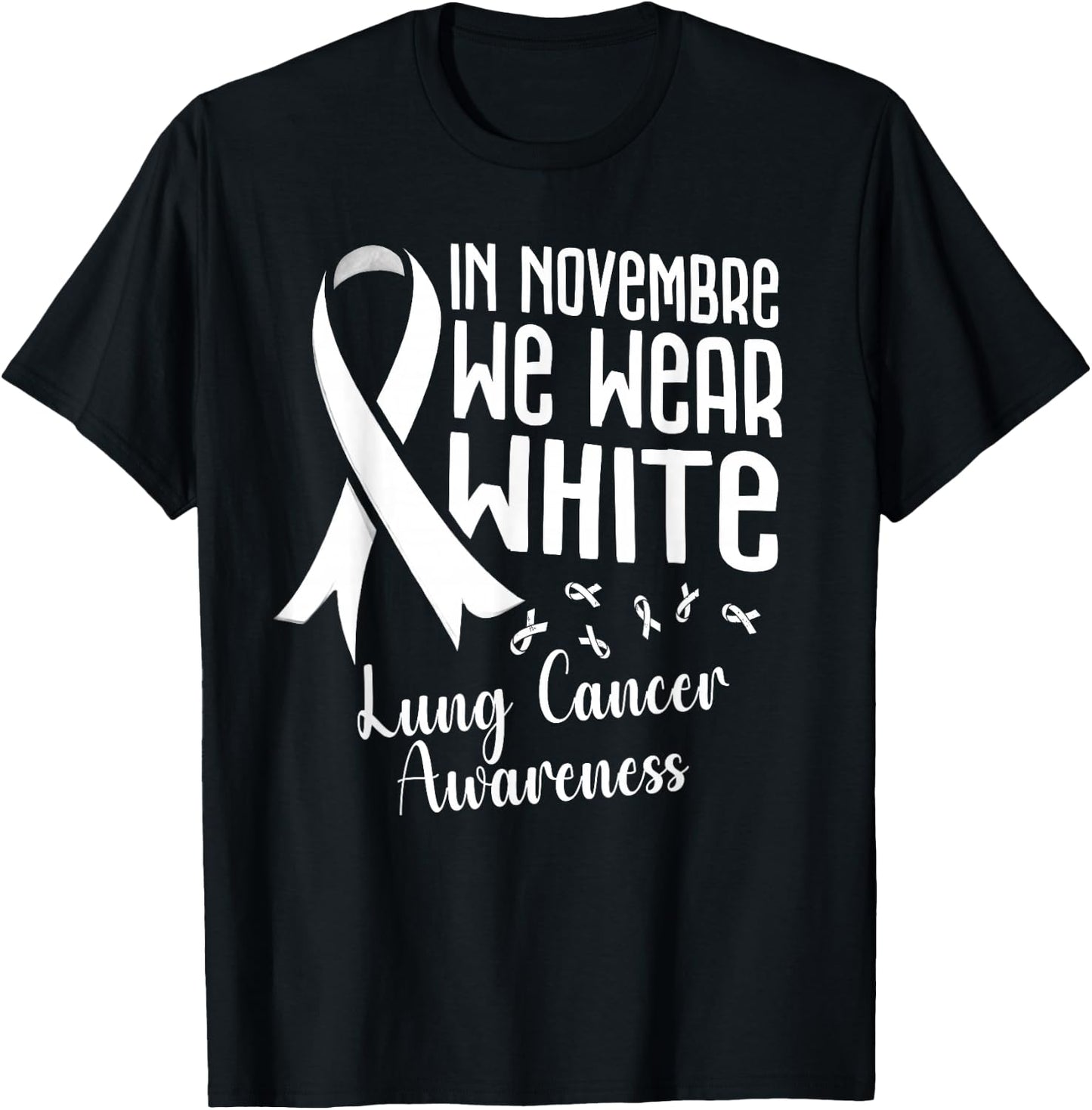 In November We Wear White Lung Cancer Awareness White Ribbon T-Shirt - T-Shirt | Black