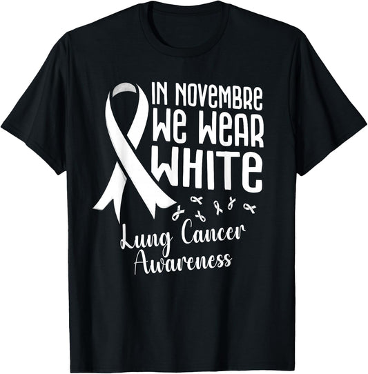In November We Wear White Lung Cancer Awareness White Ribbon T-Shirt - T-Shirt | Black