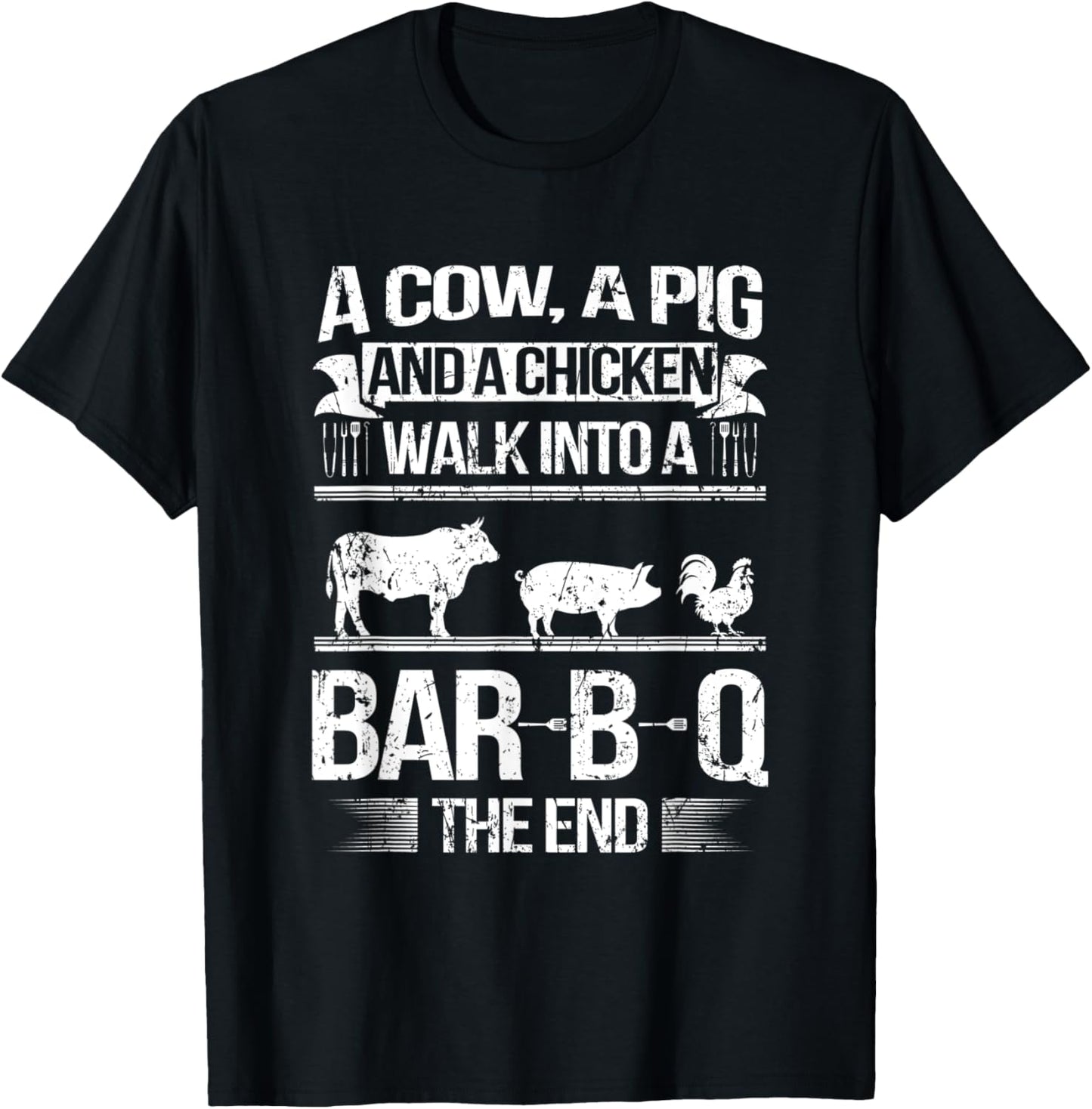 A Cow a Pig and a Chicken walk into a BBQ cooking Beef Roast T-Shirt - T-Shirt | Black