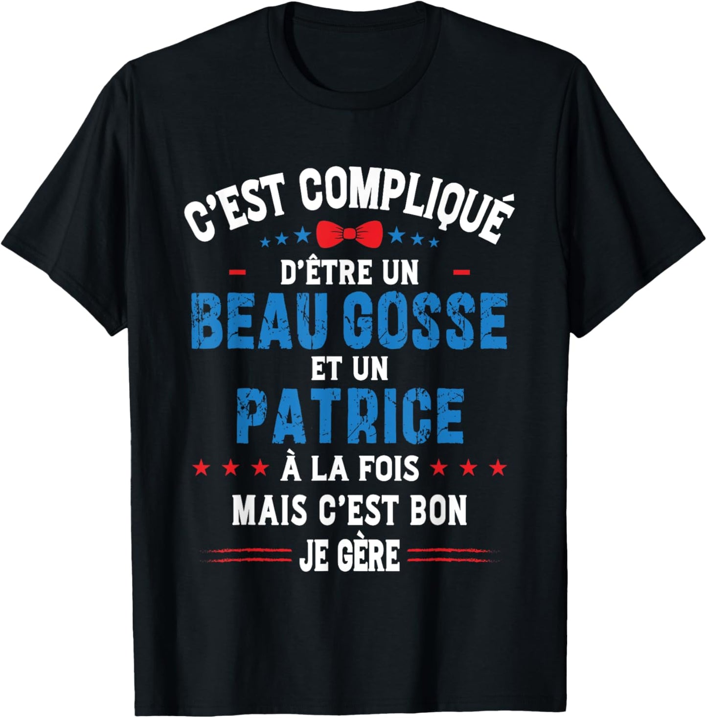 Funny Christmas Gift Man Handsome Kid Patrice Humor , Black, S T-Shirt - T-Shirt | Black