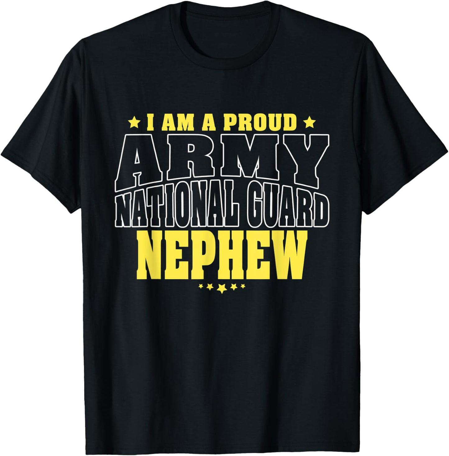 I Am A Proud Army National Guard Nephew - Military Family T-Shirt - T-Shirt | Black