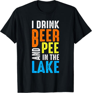 I Drink Beer and Pee In The Lake Summer Vacation Family Trip Women T-Shirt - T-Shirt | Black
