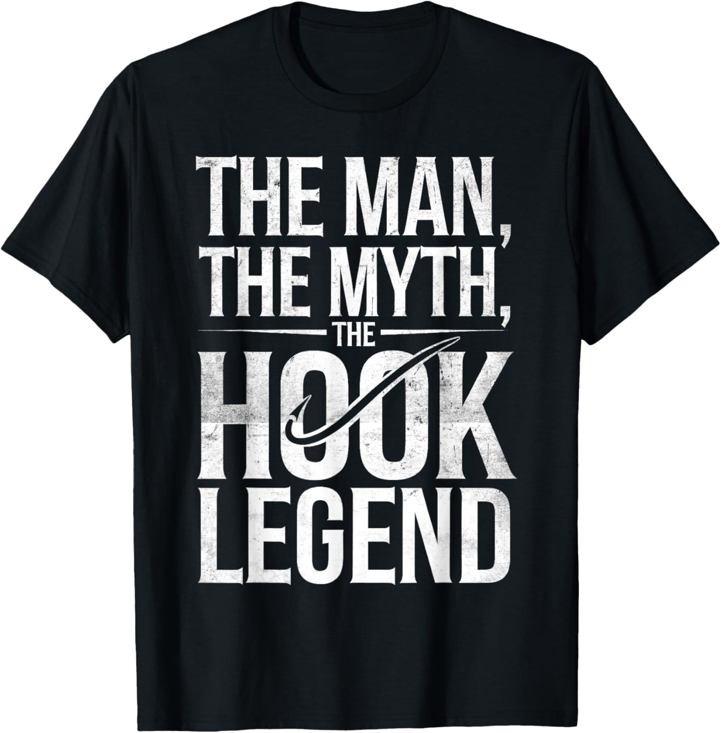 The Man The Myth The Hook Legend Fishing Dad Funny Fisherman T-Shirt - T-Shirt | Black