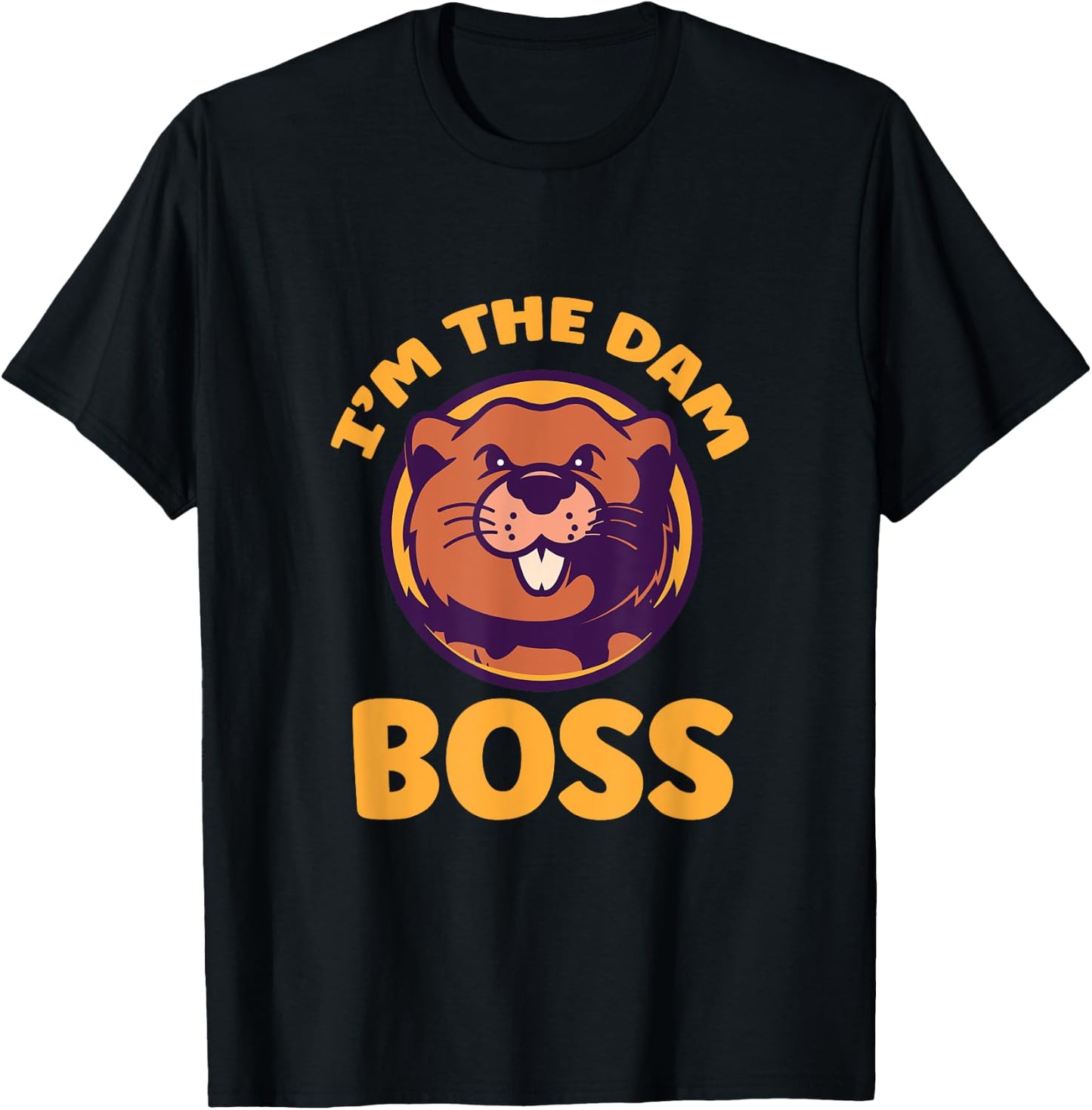 I'm The Dam Boss River Rodent Beaver T-Shirt - T-Shirt | Black