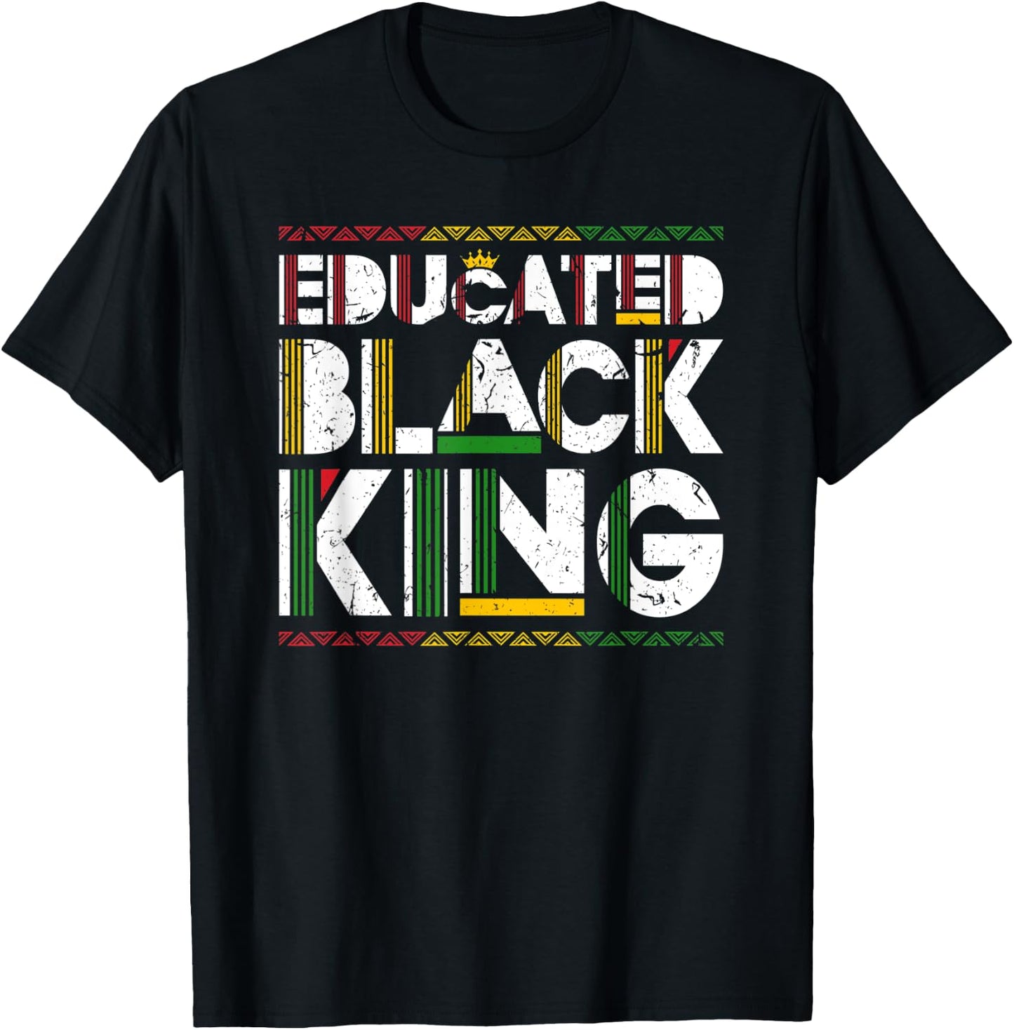 Educated Black King History Month Black And Educated T-Shirt - T-Shirt | Black