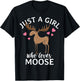 Just A Girl Who Loves Moose T-Shirt - T-Shirt | Black