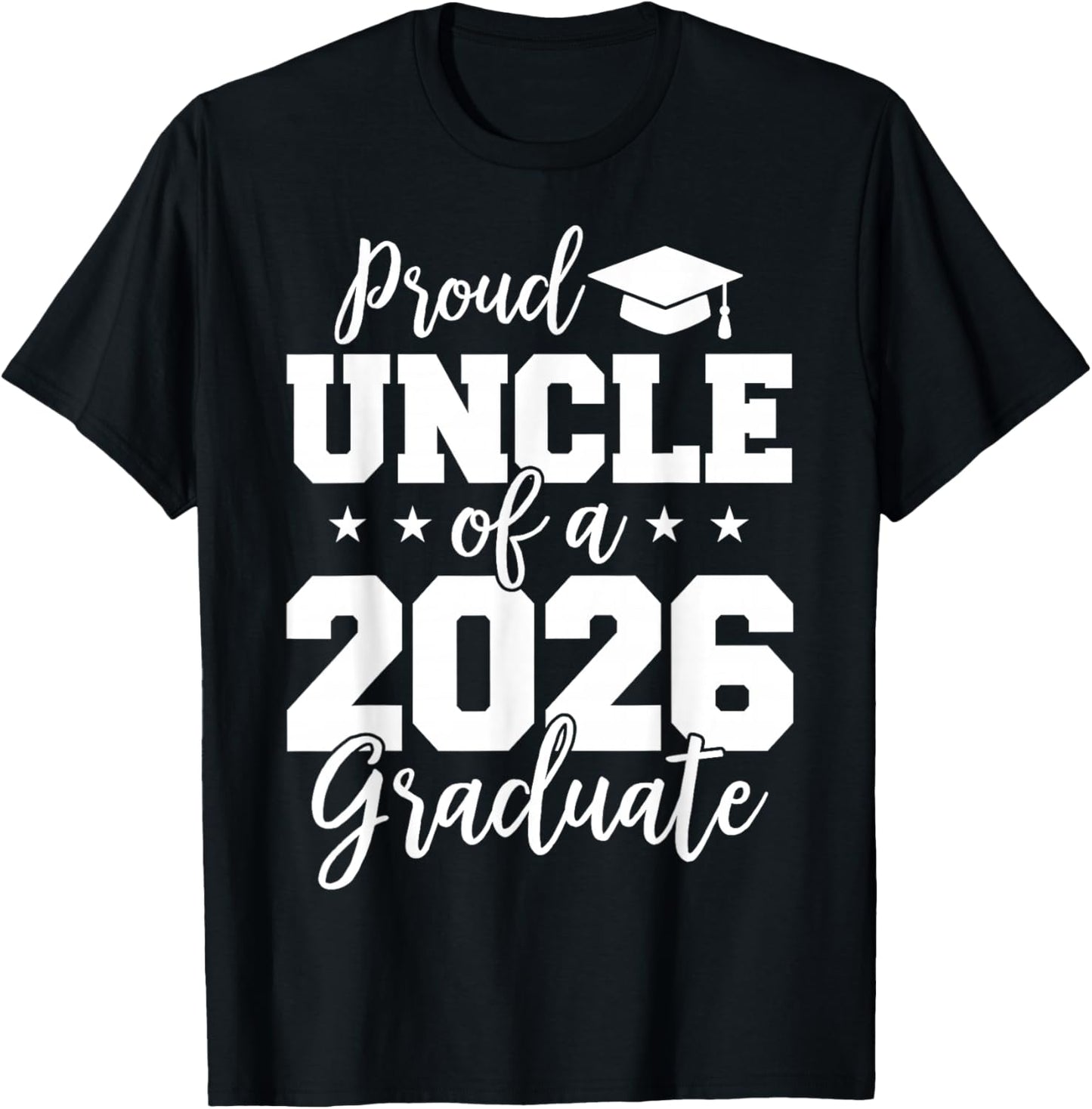 Proud Uncle of a 2026 Graduate Senior 2026 Uncle Graduation T-Shirt - T-Shirt | Black