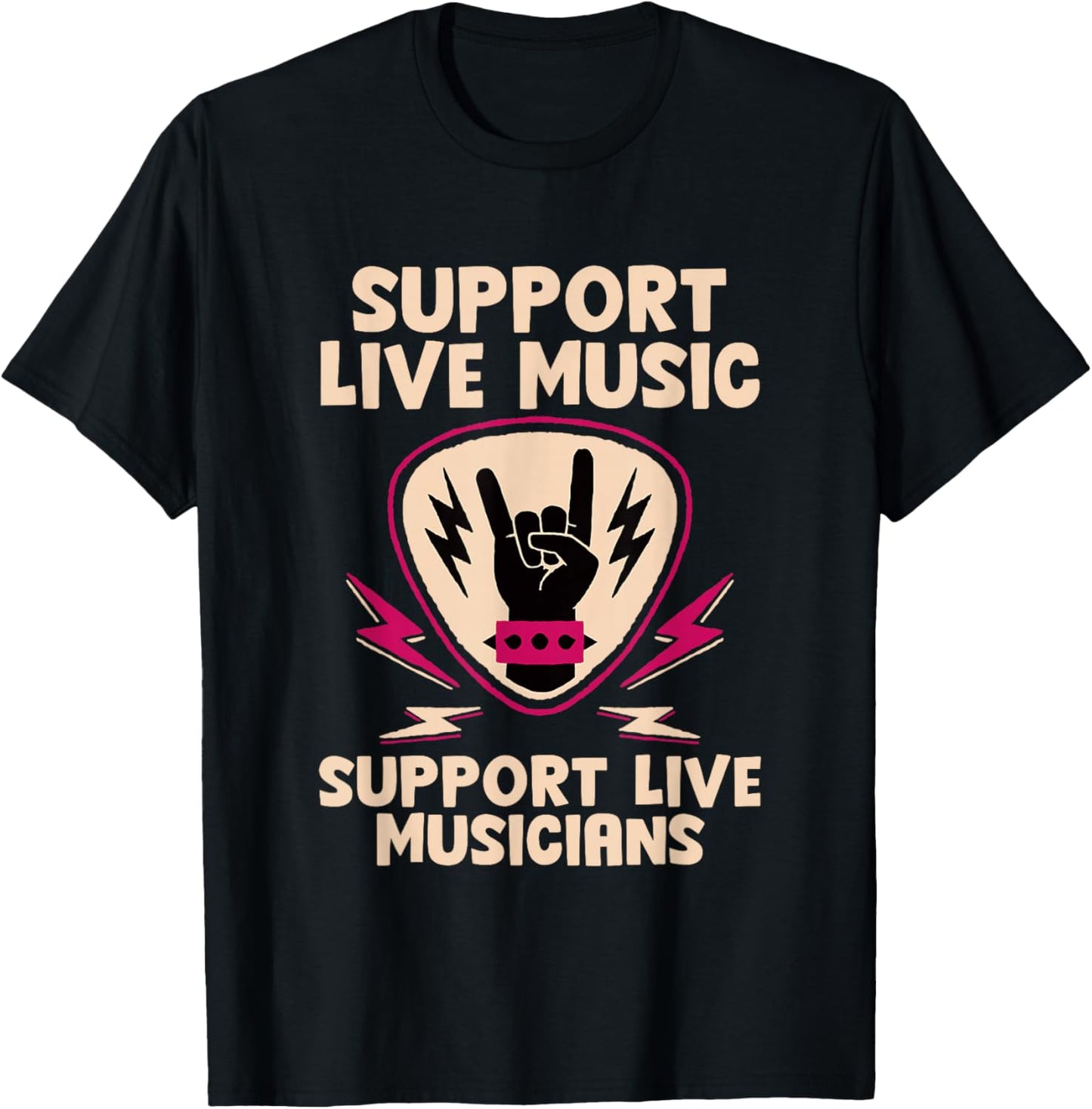 Support Live Music Support Live Musicians Band Fun T-Shirt - T-Shirt | Black