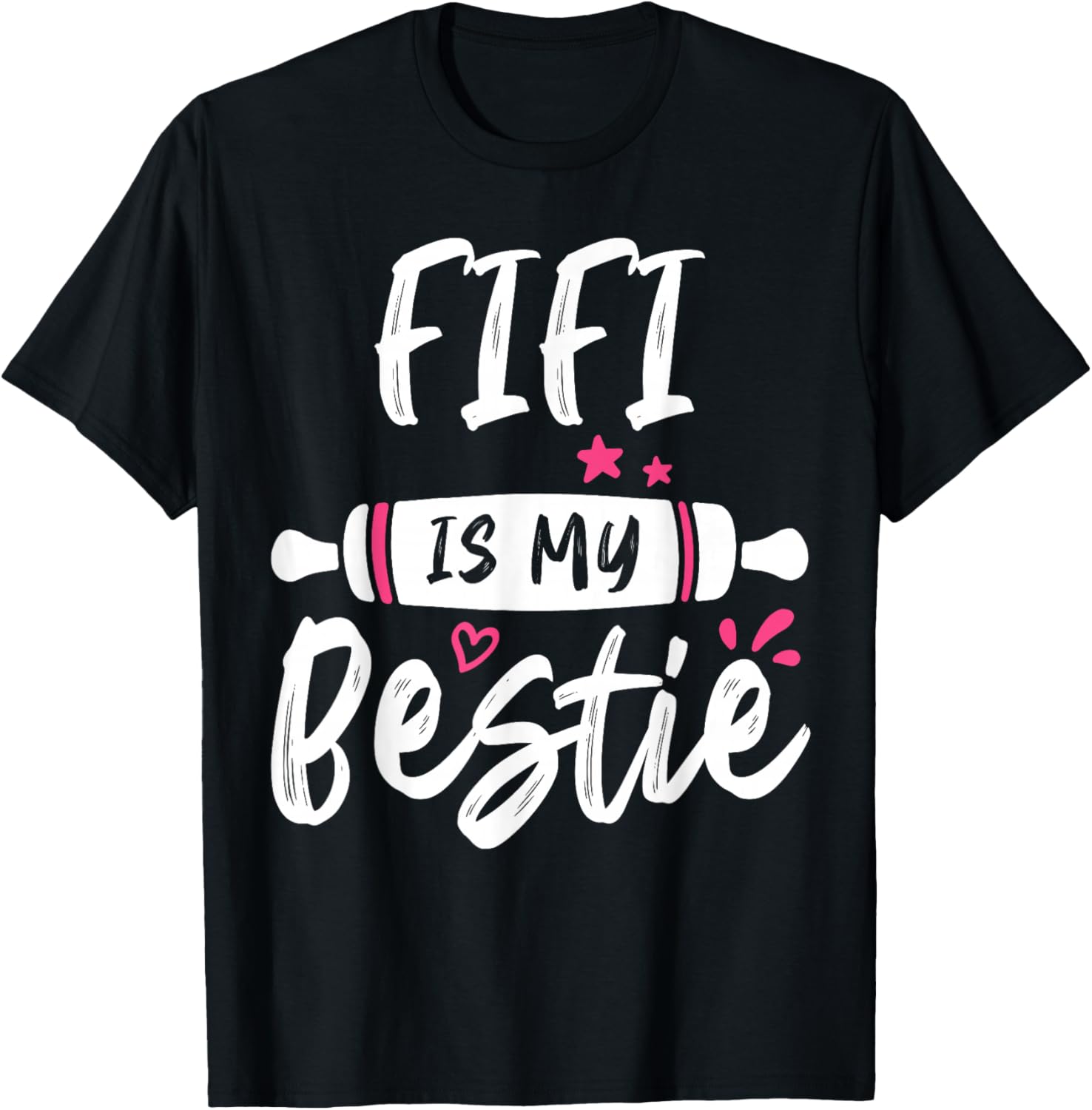 FIFI Is My Bestie My Favorite Family Party T-Shirt - T-Shirt | Black