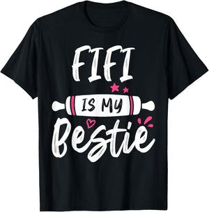 FIFI Is My Bestie My Favorite Family Party T-Shirt - T-Shirt | Black