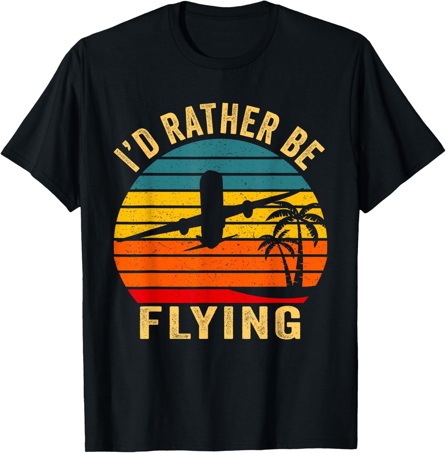 I'd Rather Be Flying Shirt Funny Vintage Airplane Pilot Gift T-Shirt - T-Shirt | Black
