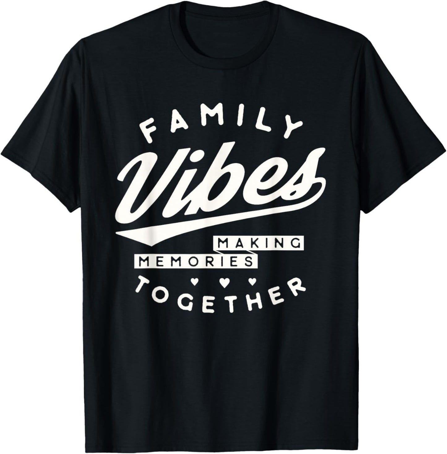 Family Reunion 2025 Family Vibes Making Memories Matching T-Shirt - T-Shirt | Black