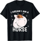 Sleeping Shirt PJ Pajama Top I Dream I Am A Horse T-Shirt - T-Shirt | Black