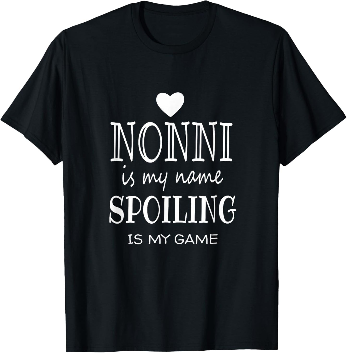 Nonni Is My Name Funny Nonni graphic Gifts for Nonni Grandma T-Shirt - T-Shirt | Black